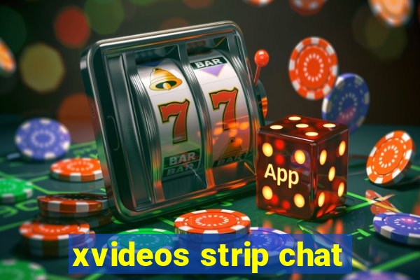 xvideos strip chat